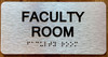 Faculty Room Sign with Raised Letters & Grade 2 Ada Sign