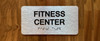 Fitness Center Sign with Raised Letters & Grade 2 Braille Sign