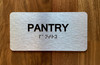 Pantry Sign with Raised Letters & Grade 2 Compliance Sign