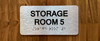 Storage Room 4 Sign with Raised Letters & Grade 2 Safety Sign