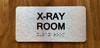 X-Ray Room Sign with Raised Letters & Grade 2 Ada Sign