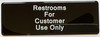 RESTROOM CUSTOMER ONLY Restaurant Sign