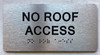 NO ROOF ACCESS Sign