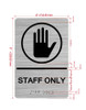 The Staff Only Sign with Raised Letters & Grade 2 Hpd Sign
