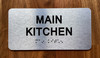The Main Kitchen with Raised Letters & Grade 2 Safety Sign