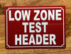 low-zone-test-header-aluminum-identification-sign.jpg