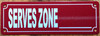 serves-zone-sign-2x6-red-aluminum-sign.jpg