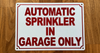 white-automatic-sprinkler-in-garage-only-sign-wall-mount.jpg