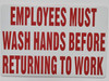 Employee Must WASH Hands Before Returning to Work  Back