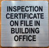inspection-certificate-on-file-in-building-office-4-x-4-silver-aluminum-sign.jpg