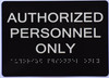 Authorized Personnel ONLY  Signage Black ,