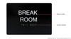 Sign Break Room  Black