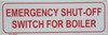 EMERGENCY SHUT-OFF SWITCH FOR BOILER SIGN