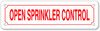 Open Sprinkler Control  Signage ,