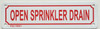 Open Sprinkler Drain  Signage ,