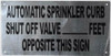 Automatic Sprinkler Shut Off Valve FEET Opposite This Sign