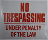 NO TRESPASSING Under Penalty of The Law Sign