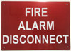 FIRE Alarm Disconnect  Signage (, Reflective !!!!!!! -  7X10)