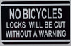 NO Bicycles Locks Will BE Cut Without A Warning  Signage (