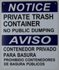 Sign PRIVATE TRASH CONTAINER NO PUBLIC DUMPING .