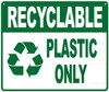 RECYCLABLE PLASTIC ONLY SIGN
