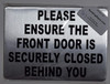 Sign PLEASE MAKE CERTAIN THE DOOR IS SECURELY CLOSED BEHIND YOU