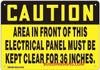 Caution Area in Front of This Electrical Panel Must BE Kept Clear for 36 INCHES Sign