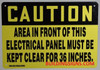 Sign Caution Area in Front of This Electrical Panel Must BE Kept Clear for 36 INCHES