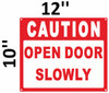 Sign Caution Open Door Slowly , Engineer Grade Reflective