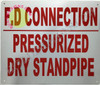 F.D Connection Dry Standpipe PRESSURIZED Sign
