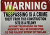 Warning: TRESPASSING is A Crime Theft from This Construction SITE is A Felony  Rust Free