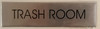 TRASH ROOM - Delicato line Signage