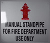 MANUAL STANDPIPE FOR FIRE DEPARTMENT USE ONLY  Engineer Grade Reflective  Sign,.