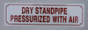 Dry Standpipe PRESSURIZED with AIR Sign