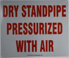 Dry PRESSURIZED Standpipe with air  Signage