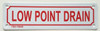 LOW POINT DRAIN  Signage