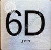Apartment Number 6D  with Braille and Raised Number Signage