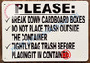 Garbage Container Rules Sign- Please Break Cardboard, DO NOT Place Trash Outside Container.