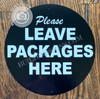 Please Leave Packages HERE Sign