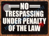 HPD Sign NO TRESPASSING Under Penalty of The Law