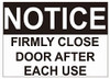 FD  Sign Notice Firmly Close Door After Each USE