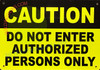 HPD Sign CAUTION DO NOT ENTER AUTHORIZED PERSONNEL ONLY
