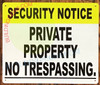 Security Notice Private Property NO TRESPASSING