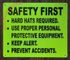 Safety First -Hard Hats Required USE Proper PPE Sign