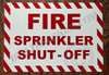 FIRE Sprinkler Shut-Off Signage