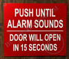 FD Sign Push Until Alarm Will Sound Door Will Open in 15 Seconds