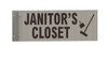 JANITOR'S Closet Sign-Two-Sided/Double Sided Projecting, Corridor and Hallway Sign