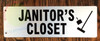 JANITOR'S Closet Sign-Two-Sided/Double Sided Projecting, Corridor and Hallway