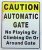 CAUTION AUTOMATIC GATE SIGN