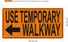 FD SIGN USE TEMPORARY WALKWAY ORANGE